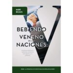 BEBIENDO EL  VENENO DE LAS NACIONES