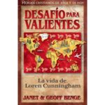 DESAFIO PARA VALIENTES - LA VIDA DE LOREN CUNNINGHAM