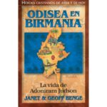 ODISEA EN BIRMANIA - LA VIDA DE ADONIRAM JUDSON