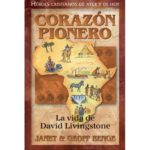 CORAZON PIONERO - LA VIDA DE  DAVID LIVINGSTONE