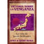VICTORIA SOBRE LA VENGANZA - LA VIDA DE JACOB DESHAZER