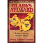 GLADYS AYLWARD - LA AVENTURA DE UNA VIDA