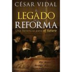 EL LEGADO DE LA REFORMA
