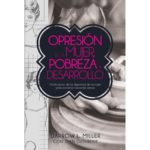 OPRESION DE LA MUJER POBREZA Y DESARROLLO