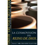 LA COSMOVISIÓN DEL REINO DE DIOS