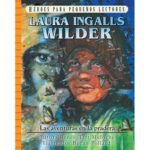 LAURA INGALLS WILDER - LAS AVENTURAS EN LA PRADERA