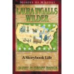LAURA INGALLS WILDER - A Storybook Life