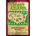 Independencia para Siempre - La Vida de John Adams