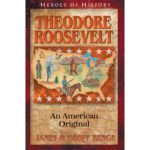 THEODORE ROOSEVELT - An American Original