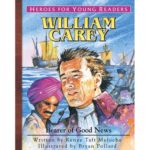 WILLIAM CAREY - Bearer of Good News