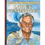 LOREN CUNNINGHAM - Making God Known