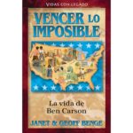 Vencer lo Imposible - La Vida de Ben Carson