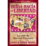 HUIDA HACIA LA LIBERTAD - LA VIDA DE HARRIET TUBMAN