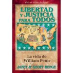 Libertad y Justicia para Todos - La Vida de William Penn