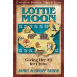 LOTTIE MOON - Giving Her All for China