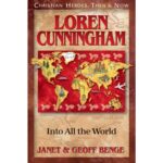 LOREN CUNNINGHAM - Into All the World