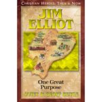 JIM ELLIOT - One Great Purpose