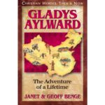 GLADYS AYLWARD - The Adventure of a Lifetime