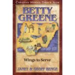BETTY GREENE - Wings to Serve