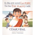 El Dia que Llegó la Peste (Bilingüe)